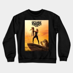 Uganda Be Kidding Me Crewneck Sweatshirt